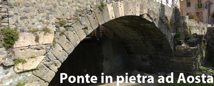 ponte di pietra. Prenotare un hotel ad Aosta